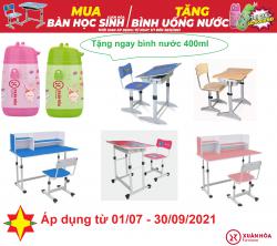 KHUYẾN MÃI HOT: MUA BÀN GHẾ HỌC SINH GIA ĐÌNH XUÂN HÒA TẶNG BÌNH NƯỚC SIÊU DỄ THƯƠNG